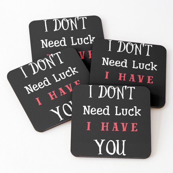 Item preview, I Don't Need Luck, I Have You designed and sold by The Nova Prints .