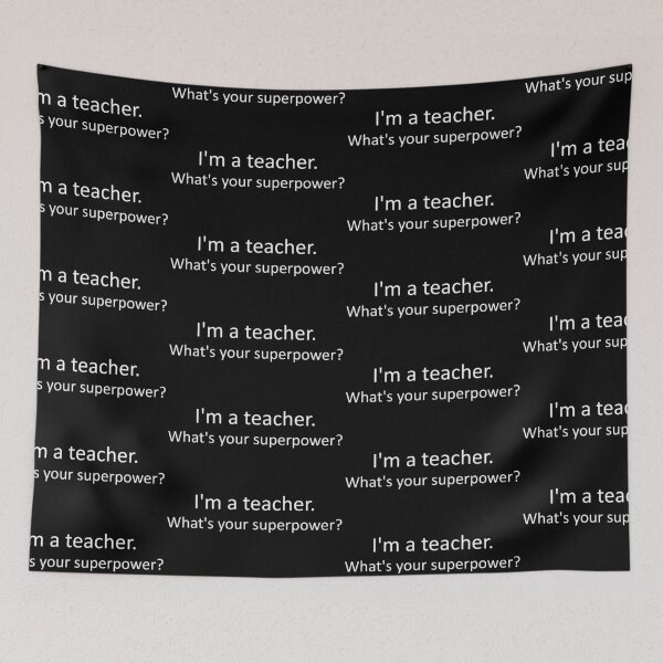Item preview, I'm A Teacher What's Your Superpower? designed and sold by alloutshirts.