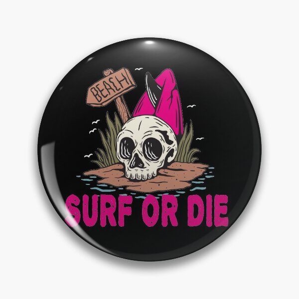 Item preview, FUNNY SURF OR DIE DESIGN designed and sold by Picspot.