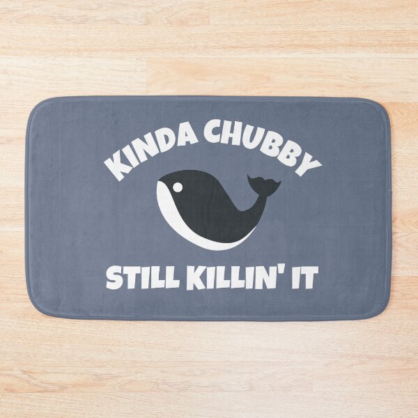 Item preview, Kinda Chubby Still Killin It designed and sold by TeePartyHost.