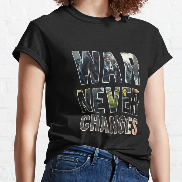War Never Changes (Graphic Overlay) Classic T-Shirt