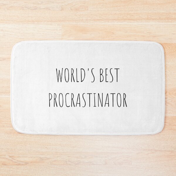 Item preview, World's Best Procrastinator designed and sold by 11ara.
