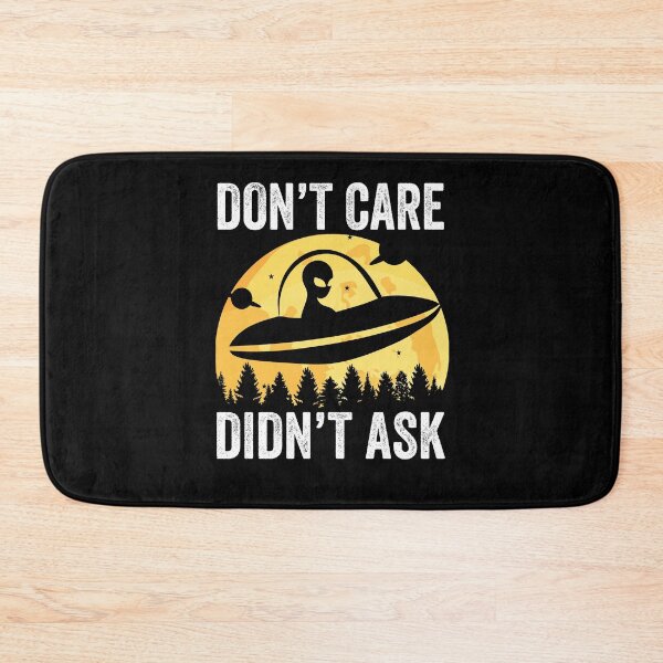 Item preview, Don't Care Didn't Ask, Funny Space Creature & designed and sold by PinkyTree.