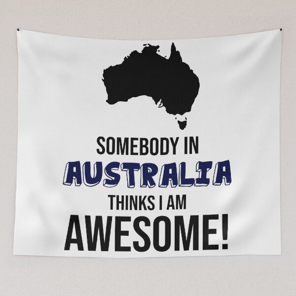 Item preview, Somebody In Australia Thinks I Am Awesome designed and sold by InspiredQuotes.
