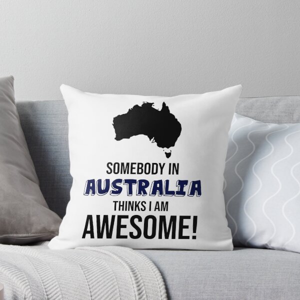Item preview, Somebody In Australia Thinks I Am Awesome designed and sold by InspiredQuotes.