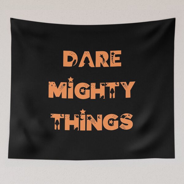 Item preview, Dare Mighty Things designed and sold by ecdato.