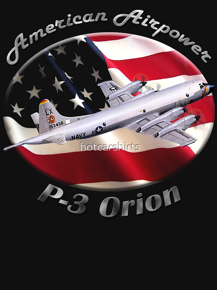 P-3 Orion American Airpower by hotcarshirts