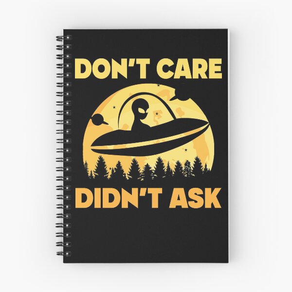 Item preview, Don't Care Didn't Ask, Funny Space Creature & designed and sold by PinkyTree.