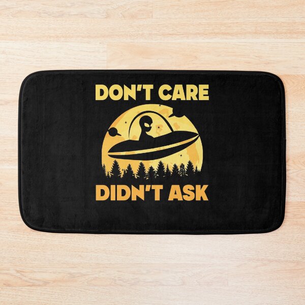 Item preview, Don't Care Didn't Ask, Funny Space Creature & designed and sold by PinkyTree.