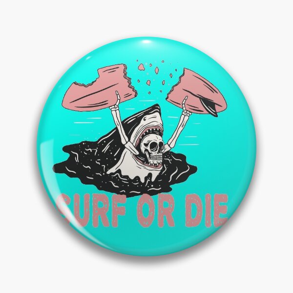 Item preview, SURF OR DIE SHARK DESIGN  designed and sold by Picspot.