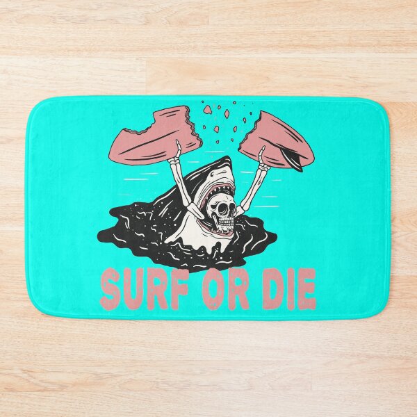 Item preview, SURF OR DIE SHARK DESIGN designed and sold by Picspot.