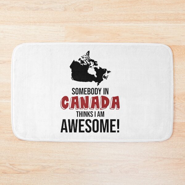Item preview, Somebody In Canada Thinks I Am Awesome designed and sold by InspiredQuotes.