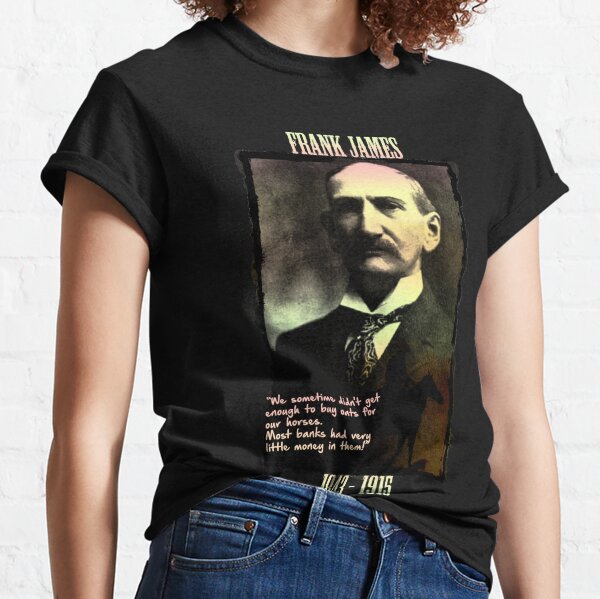 Frank James: banks are the real crooks Classic T-Shirt