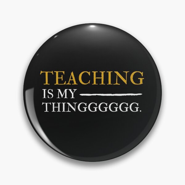 Item preview, Teaching Is My Thing designed and sold by WholesumArt.