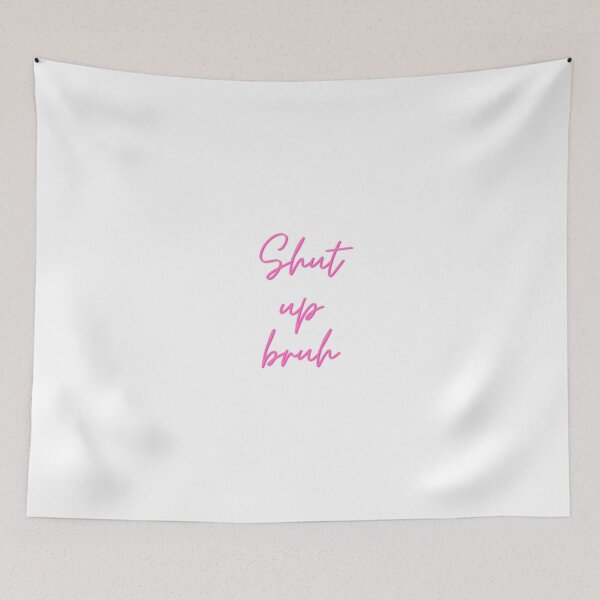 Item preview, Shut up bruh designed and sold by shmow-nhl.