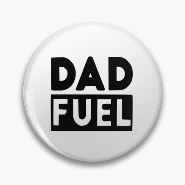 Item preview, Dad fuel designed and sold by Tallmomprob.