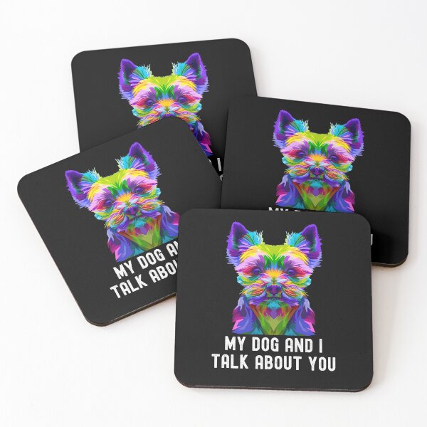 Item preview, My Yorkshire Terrier Dog And I Talk About You designed and sold by PinkyTree.