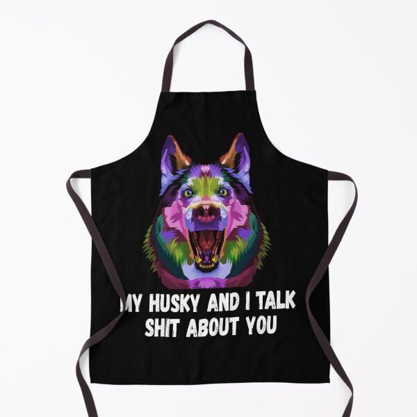 Item preview, My Husky Dog And I Talk About You Funny designed and sold by PinkyTree.