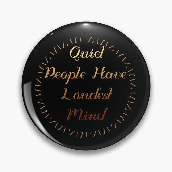 Item preview, Quiet People Have Loudest Mind designed and sold by Perlashop1.