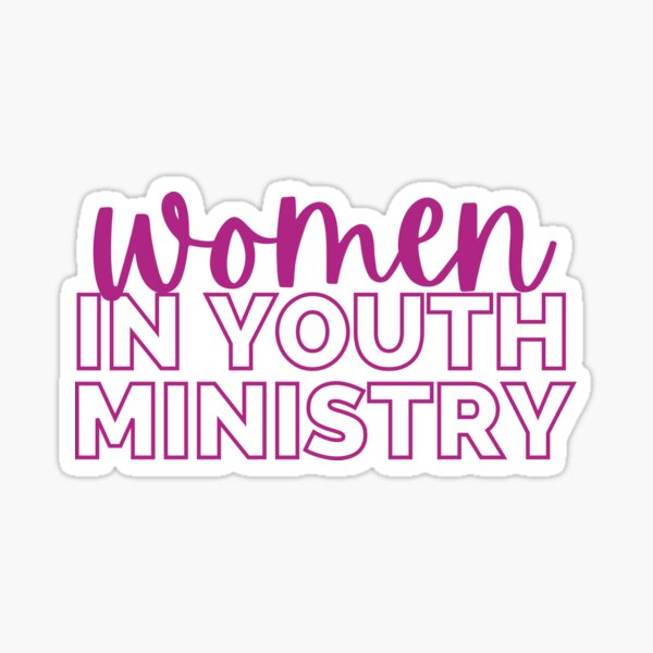 Women in Youth Ministry Sticker