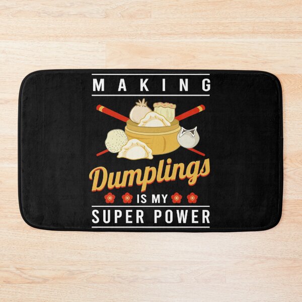 Item preview, Making dumplings is my superpower designed and sold by ElBeDesigns.