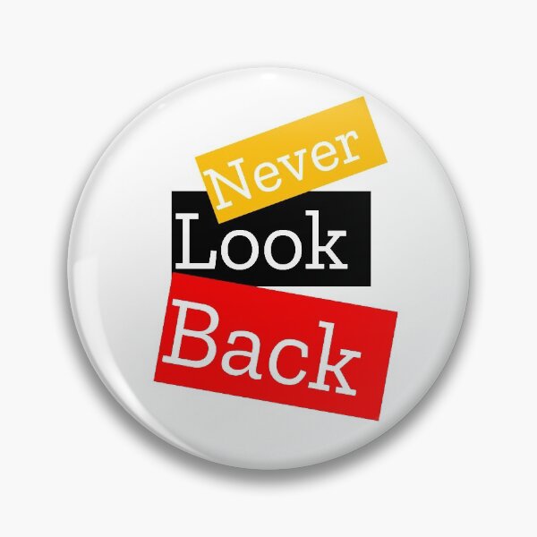 Item preview, NEVER LOOK BACK designed and sold by MXanwar.