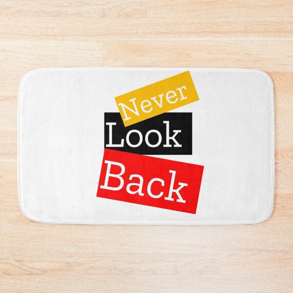 Item preview, NEVER LOOK BACK designed and sold by MXanwar.