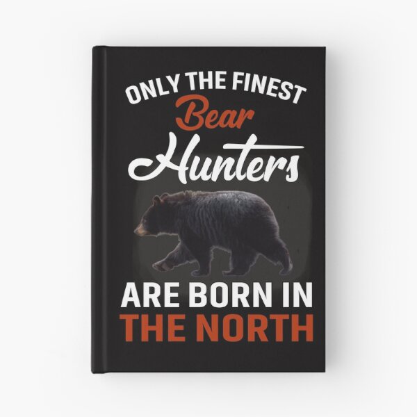 Item preview, THE FINEST BEAR HUNTERS ARE BORN IN THE NORTH COLLECTION designed and sold by JRM Tees & More Store.