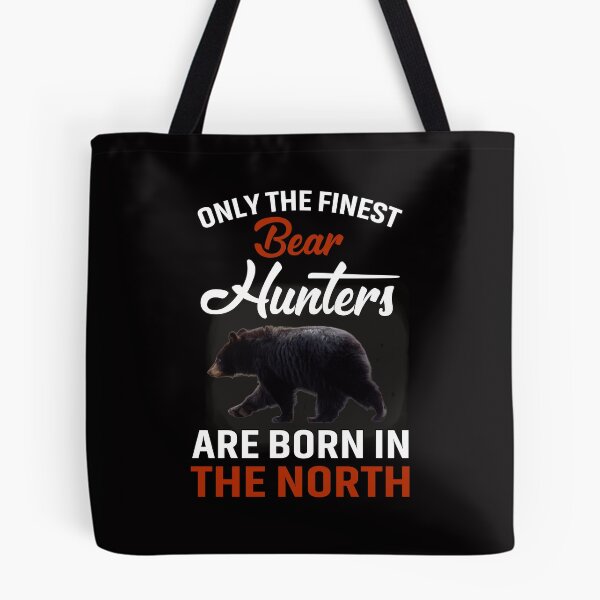 Item preview, THE FINEST BEAR HUNTERS ARE BORN IN THE NORTH COLLECTION designed and sold by JRM Tees & More Store.