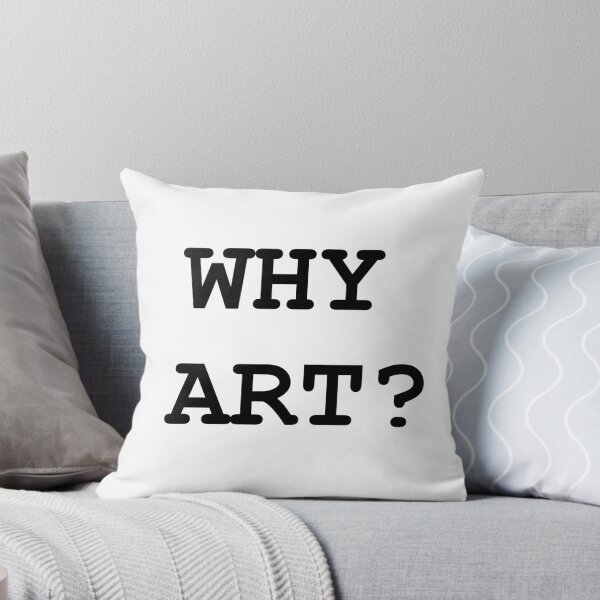 Item preview, Why Art? designed and sold by BillyBernie.