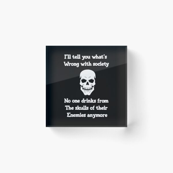 Item preview, Wrong Society | Drink From The Skull Of Your Enemies Gift designed and sold by KO-Design.