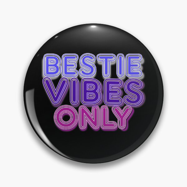 Item preview, Bestie Vibes Only designed and sold by Rooster Syndicate.