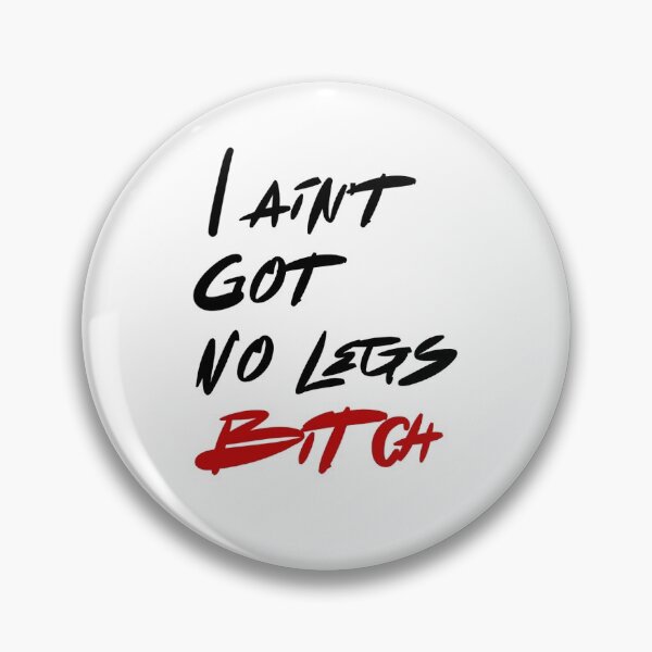 Item preview, Jeff Lewis I Ain’t Got No Legs Bitch  designed and sold by RealHousewives-.