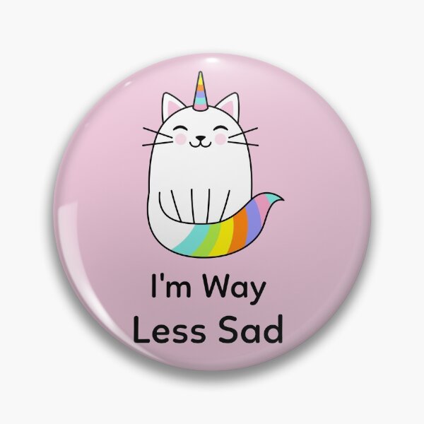 Item preview, I'm Way Less Sad Meownicorn designed and sold by Cupart.