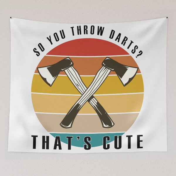 Item preview, Axe Throwing Funny - So You Throw Darts Thats Cute designed and sold by YOUR SHOP.