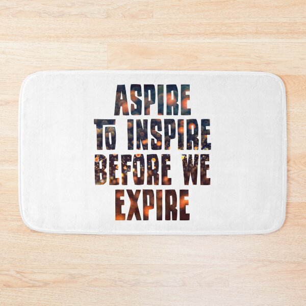 Item preview, Aspire to inspire before we expire designed and sold by portokalis.