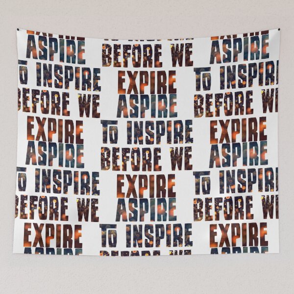 Item preview, Aspire to inspire before we expire designed and sold by portokalis.