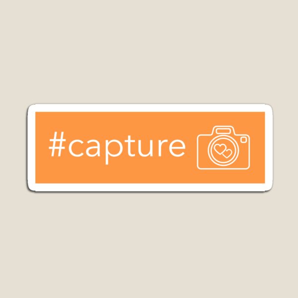 Capture the Moment Magnet