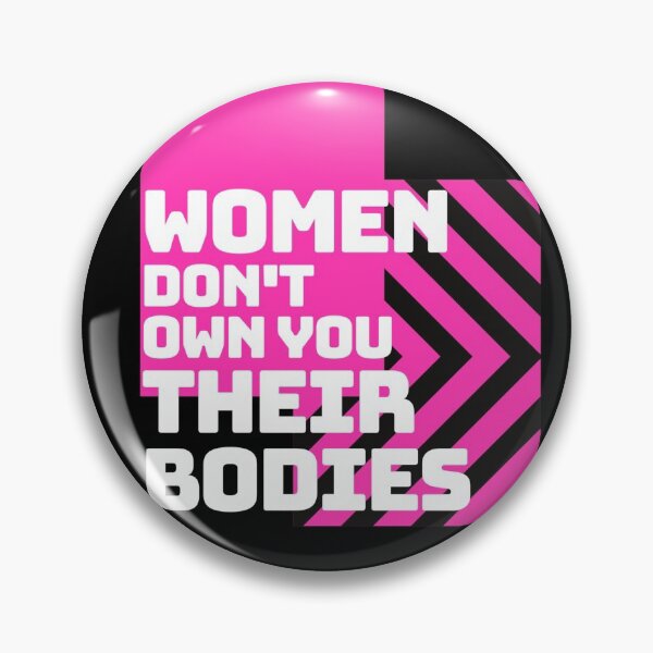 Item preview, Women Don't Own You Their Bodies - Women Objectification designed and sold by Cupart.