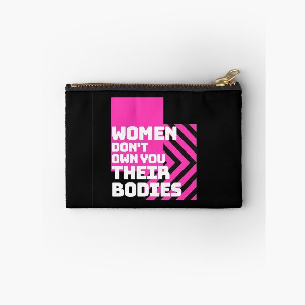 Item preview, Women Don't Own You Their Bodies - Women Objectification designed and sold by Cupart.