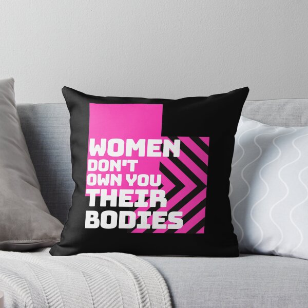 Item preview, Women Don't Own You Their Bodies - Women Objectification designed and sold by Cupart.