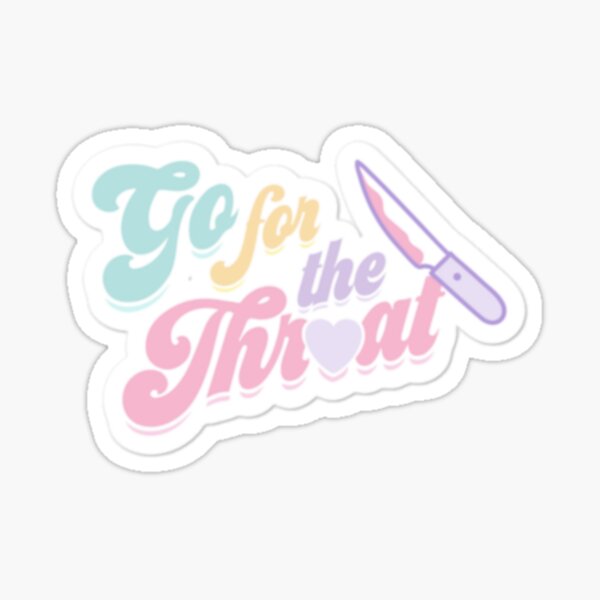 go for the throat Sticker for Sale by houseme98
