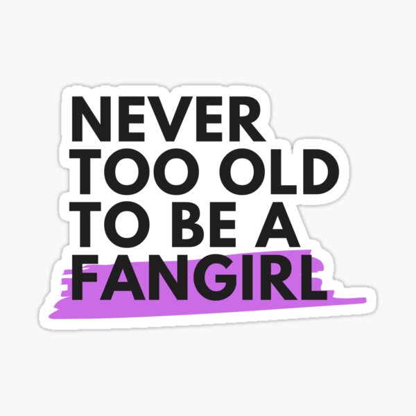 Never Too Old! Sticker