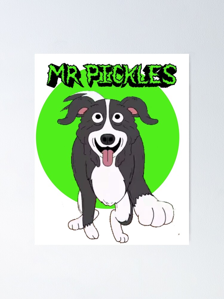 Mr. Pickles Poster for Sale by krusstudio