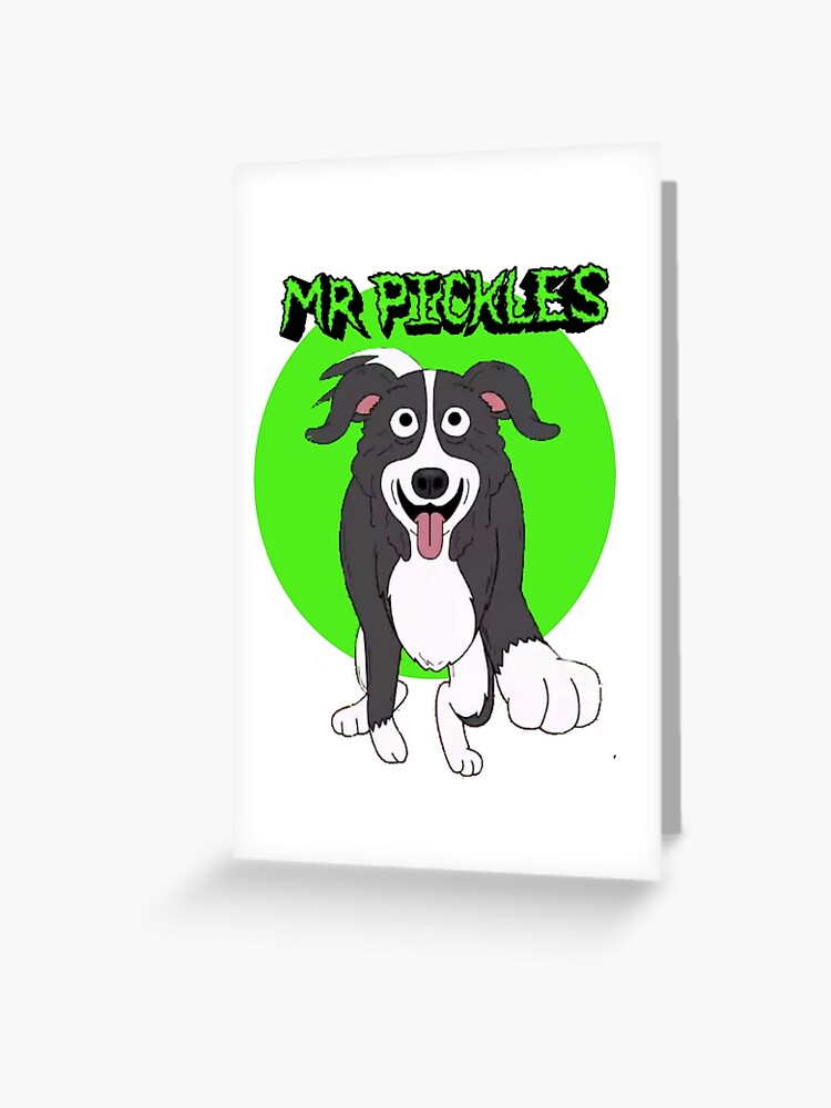 Mr. Pickles - 11 | Greeting Card