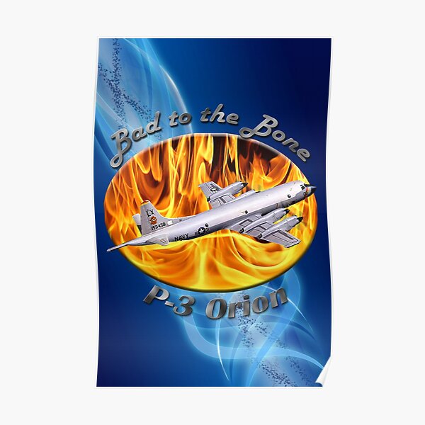 P-3 Orion Bad To The Bone Poster