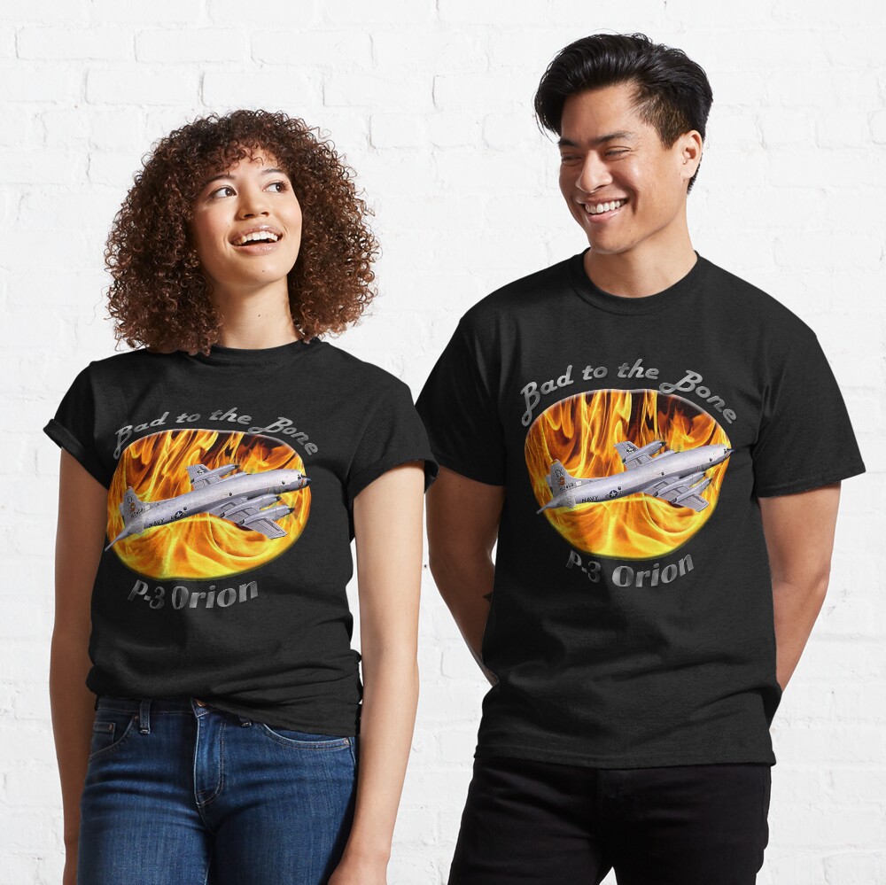 P-3 Orion Bad To The Bone Classic T-Shirt