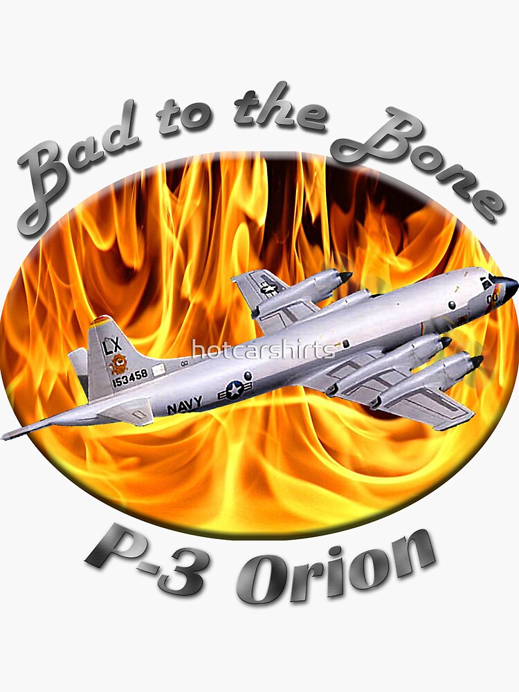 P-3 Orion Bad To The Bone by hotcarshirts