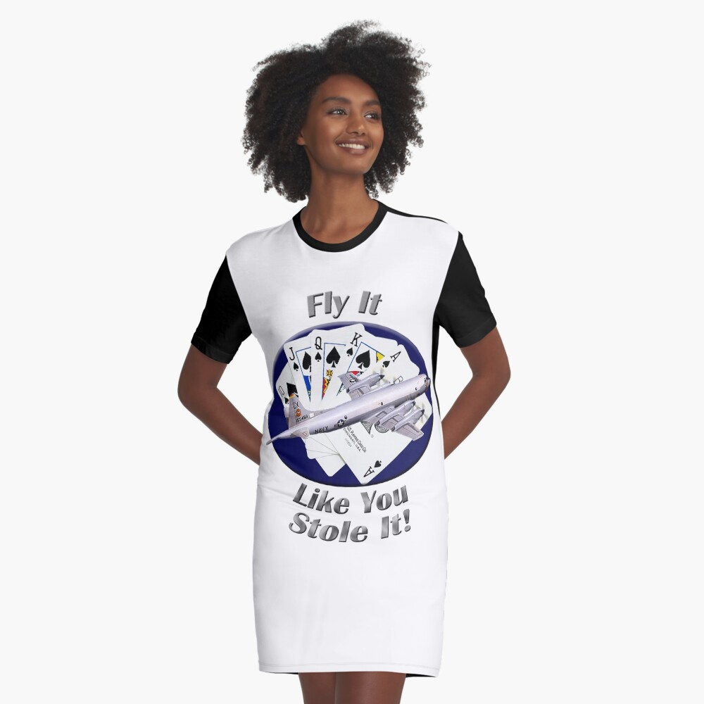 P-3 Orion Fly It Like You Stole It Graphic T-Shirt Dress