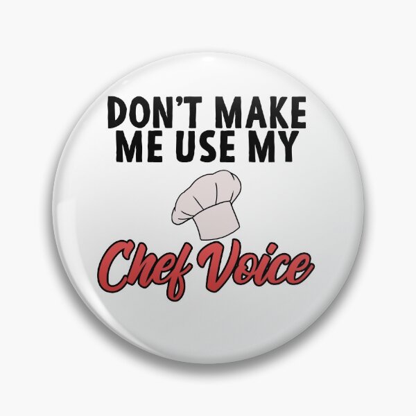 Item preview, Chef Gift "Don't Make Me Use My Chef Voice" designed and sold by Mesyo.